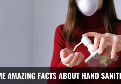 FACTS ABOUT HAND SANITIZER